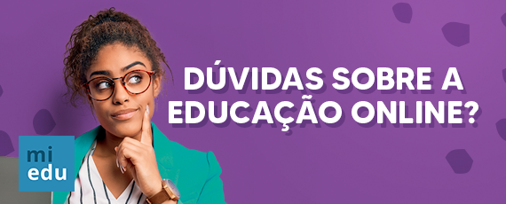 Dúvidas sobre a educação online?