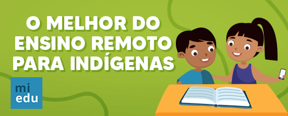 O melhor do ensino remoto para indígenas