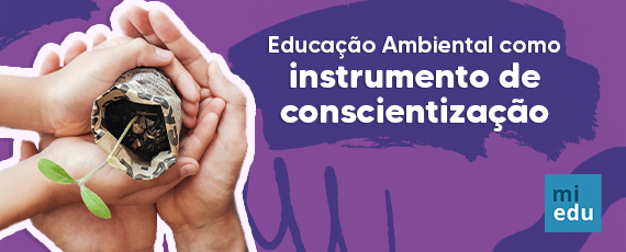 Educação Ambiental como instrumento de conscientização