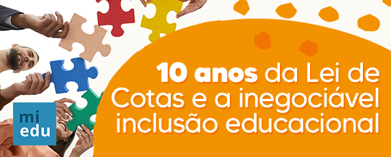 10 anos da Lei de Cotas e a inegociável inclusão educacional