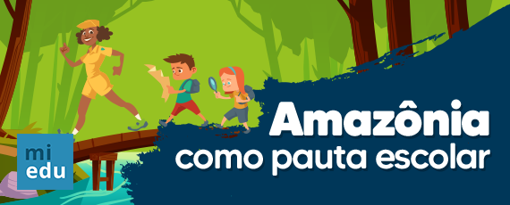 Amazônia como pauta escolar