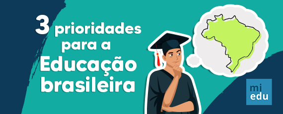 3 prioridades para a Educação brasileira