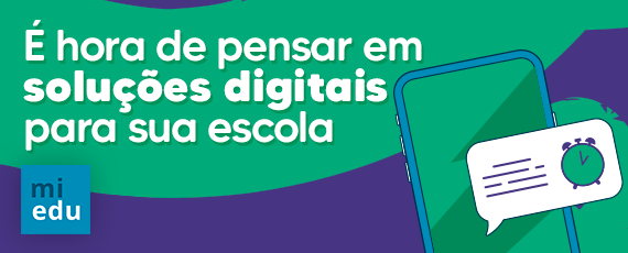 É hora de pensar em soluções digitais para sua escola 